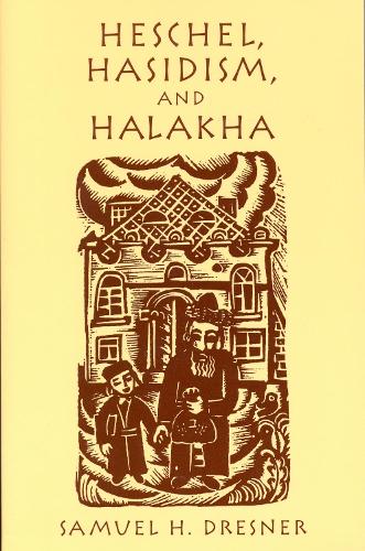 Паперова книга «Heschel, Hasidism and Halakha», автор Семюел Дрезнер - фото №1