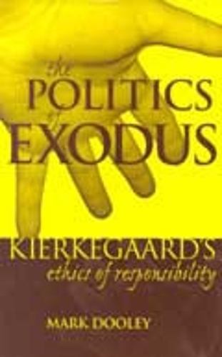 Бумажная книга «The Politics of Exodus: Soren Kierkegaard's Ethics of Responsibility», автор Марк Дули - фото №1