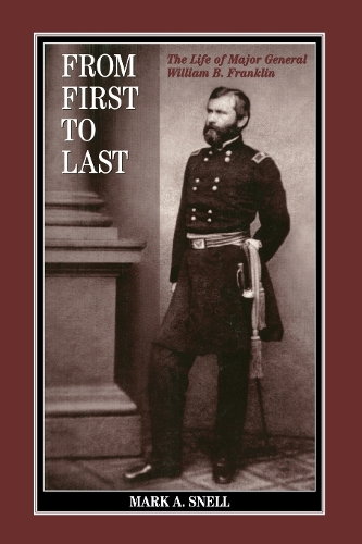 Бумажная книга «From First to Last: The Life of William B. Franklin», автор Марк А. Снелл - фото №1