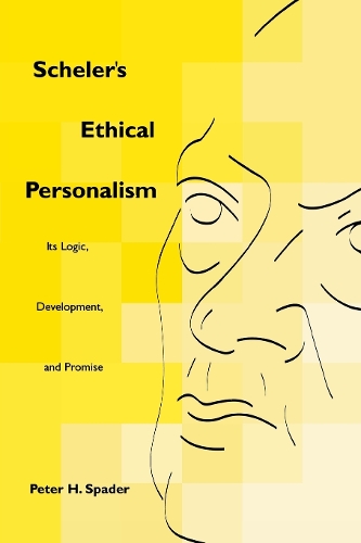 [object Object] «Scheler's Ethical Personalism: Its Logic, Development, and Promise», автор Питер Х. Спейдер - фото №1