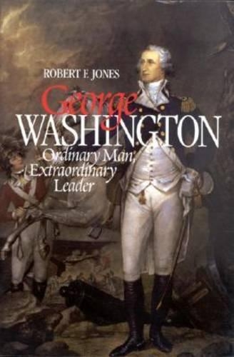 Паперова книга «George Washington: Ordinary Man, Extraordinary Leader», автор Роберт Ф. Джонс - фото №1