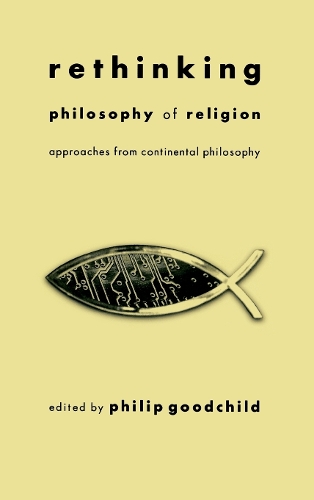 Бумажная книга «Rethinking Philosophy of Religion: Approaches from Continental Philosophy», автор Филип Гудчайлд - фото №1