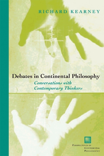 Бумажная книга «Debates in Continental Philosophy: Conversations with Contemporary Thinkers», автор Ричард Кирни - фото №1