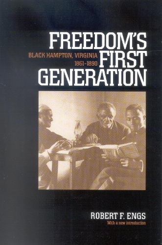 Паперова книга «Freedom's First Generation: Black Hampton, Virginia, 1861-1890», автор Роберт Ф. Енгс - фото №1