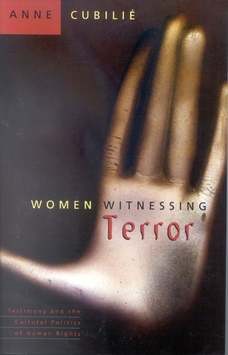 Бумажная книга «Women Witnessing Terror: Testimony and the Cultural Politics of Human Rights», автор Енн Кюбили - фото №1