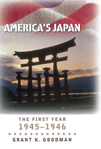 Паперова книга «America's Japan: The First Year, 1945–1946», автор Грант К. Гудман - фото №1