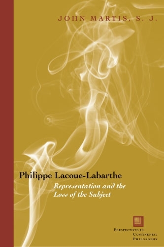 Бумажная книга «Philippe Lacoue-Labarthe: Representation and the Loss of the Subject», автор Джон Мартис - фото №1