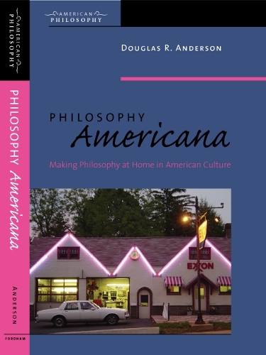 Бумажная книга «Philosophy Americana: Making Philosophy at Home in American Culture», автор Дуглас Р. Андерсон - фото №1