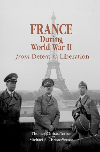 Паперова книга «France during World War II: From Defeat to Liberation», авторів Майкл С. Крістофферсон, Томас Р. Крістоферсон - фото №1