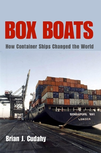 Бумажная книга «Box Boats: How Container Ships Changed the World», автор Брайан Дж. Кудахи - фото №1