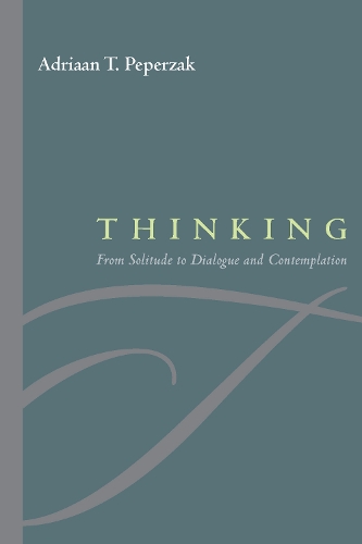 Паперова книга «Thinking: From Solitude to Dialogue and Contemplation», автор Адріан Теодор Пеперзак - фото №1
