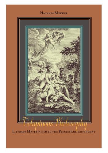Бумажная книга «Voluptuous Philosophy: Literary Materialism in the French Enlightenment», автор Натания Микер - фото №1