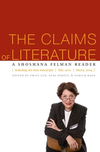 Бумажная книга «The Claims of Literature: A Shoshana Felman Reader», автор Шошана Фельман - фото №1