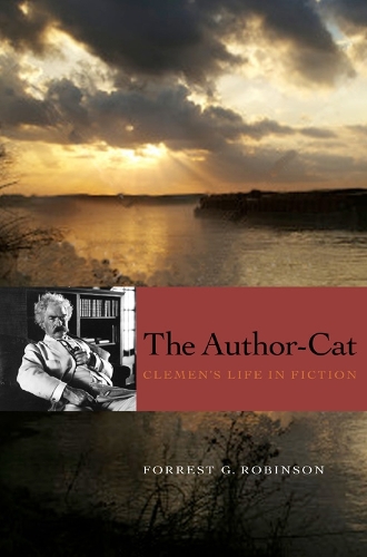 Бумажная книга «The Author-Cat: Clemens's Life in Fiction», автор Форрест Г. Робинсон - фото №1