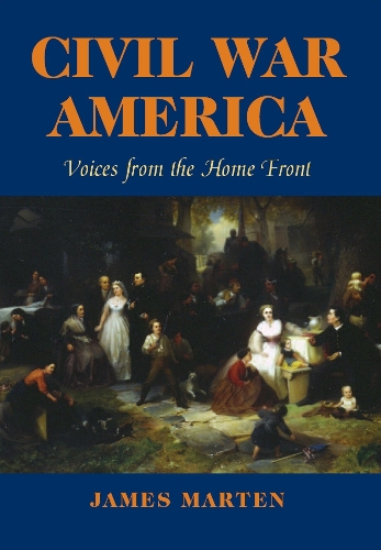 Паперова книга «Civil War America: Voices from the Home Front», автор Джеймс Мартен - фото №1