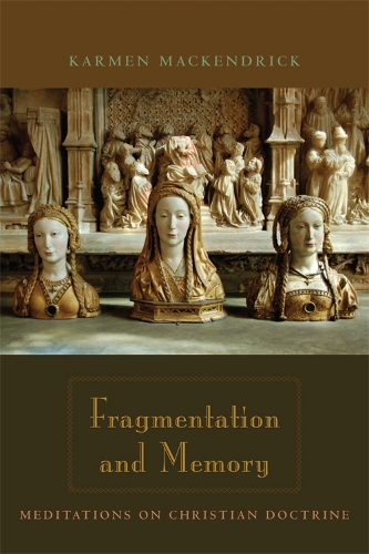 Бумажная книга «Fragmentation and Memory: Meditations on Christian Doctrine», автор Кармен Маккендрик - фото №1