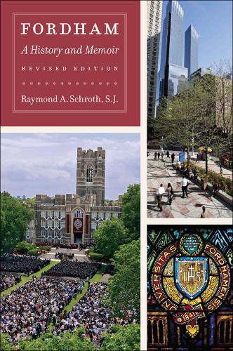 Паперова книга «Fordham: A History and Memoir, Revised Edition», автор Реймонд А. Шрот - фото №1