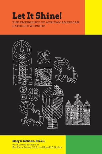 Бумажная книга «Let It Shine!: The Emergence of African American Catholic Worship», автор Мэри Э. Макганн - фото №1