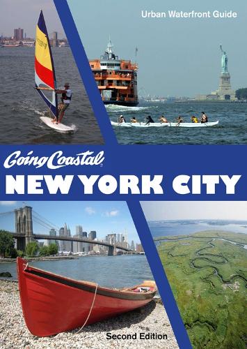 Бумажная книга «Going Coastal New York City: Urban Waterfront Guide, Second Edition», автор Барбара Ларокко - фото №1
