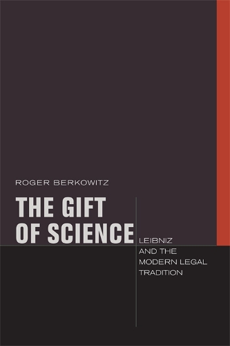 Бумажная книга «The Gift of Science: Leibniz and the Modern Legal Tradition», автор Роджер Берковиц - фото №1