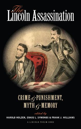 Бумажная книга «The Lincoln Assassination: Crime and Punishment Myth and MemoryA Lincoln Forum Book», автор Фрэнк Дж. Уильямс - фото №1