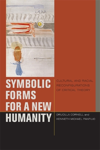 Бумажная книга «Symbolic Forms for a New Humanity: Cultural and Racial Reconfigurations of Critical Theory», автор Кеннет Майкл Панфилио - фото №1