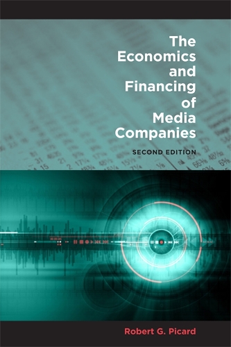 Бумажная книга «The Economics and Financing of Media Companies: Second Edition», автор Роберт Г. Пикард - фото №1
