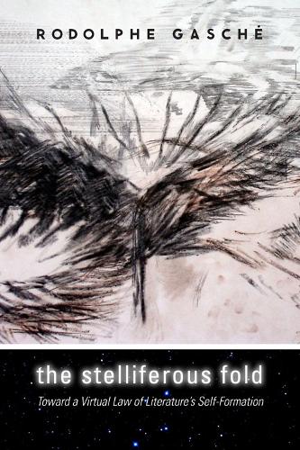 Бумажная книга «The Stelliferous Fold: Toward a Virtual Law of Literature's Self-Formation», автор Родольф Гаше - фото №1