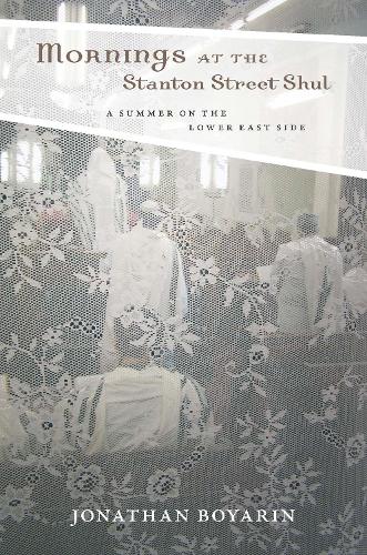 Бумажная книга «Mornings at the Stanton Street Shul: A Summer on the Lower East Side», автор Джонатан Боярин - фото №1