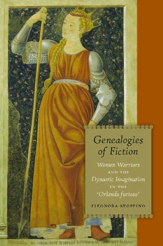 Бумажная книга «Genealogies of Fiction: Women Warriors and the Dynastic Imagination in the 'Orlando furioso'», автор Элеонора Стоппино - фото №1