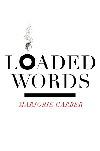 Паперова книга «Loaded Words», автор Марджорі Гарбер - фото №1