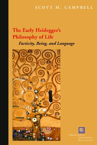 Бумажная книга «The Early Heidegger's Philosophy of Life: Facticity, Being, and Language», автор Скотт М. Кэмпбелл - фото №1