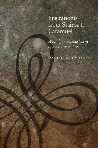Бумажная книга «Ens rationis from Suárez to Caramuel: A Study in Scholasticism of the Baroque Era», автор Дэниел Д. Новотны - фото №1