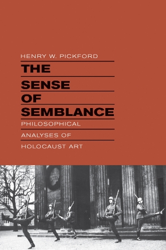 Паперова книга «The Sense of Semblance: Philosophical Analyses of Holocaust Art», автор Генрі В. Пікфорд - фото №1