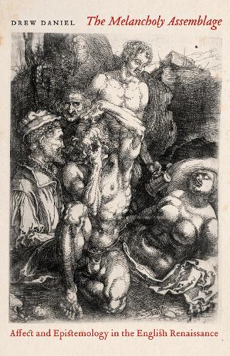 Паперова книга «The Melancholy Assemblage: Affect and Epistemology in the English Renaissance», автор Дрю Деніел - фото №1