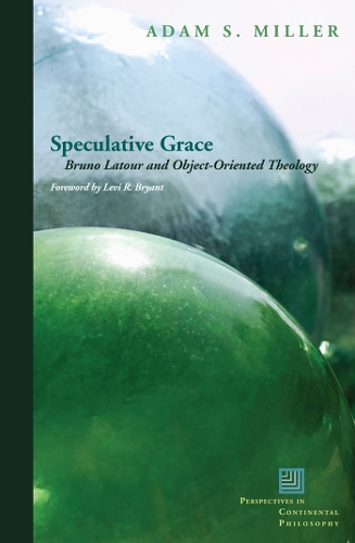 Паперова книга «Speculative Grace: Bruno Latour and Object-Oriented Theology», автор Адам С. Міллер - фото №1