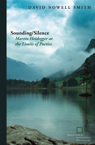 Бумажная книга «Sounding/Silence: Martin Heidegger at the Limits of Poetics», автор Дэвид Ноуэлл Смит - фото №1