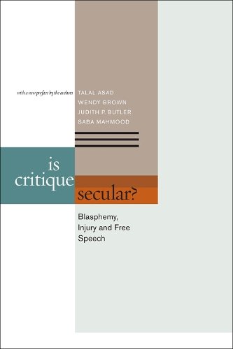Бумажная книга «Is Critique Secular?: Blasphemy, Injury, and Free Speech», авторов Джудит Батлер, Саба Махмуд, Талал Асад, Венди Браун - фото №1