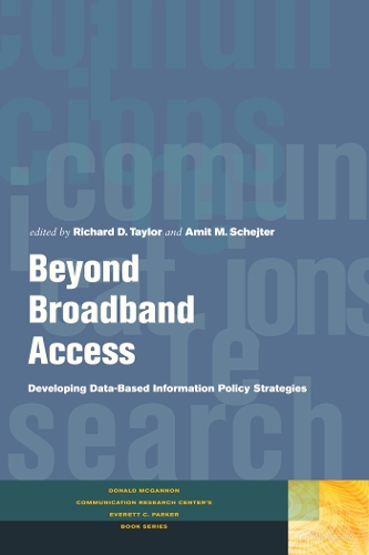 Бумажная книга «Beyond Broadband Access: Developing Data-Based Information Policy Strategies», авторов Амит М. Шейтер, Ричард Д. Тейлор - фото №1