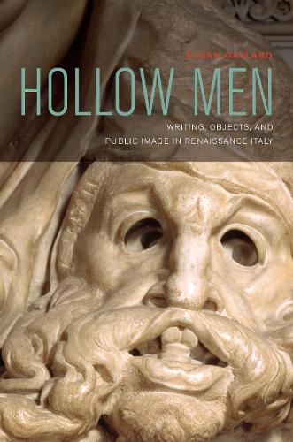 Бумажная книга «Hollow Men: Writing, Objects, and Public Image in Renaissance Italy», автор Сьюзан Гейлард - фото №1