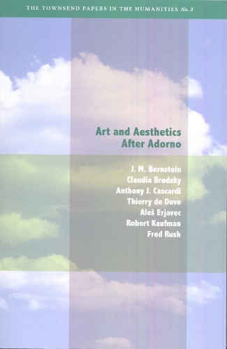 Бумажная книга «Art and Aesthetics after Adorno», авторов Алеш Эрьявец, Энтони Дж. Каскарди, Клаудия Бродский, Дж. М. Бернштейн, Роберт Кауфман, Тьерри де Дюв - фото №1