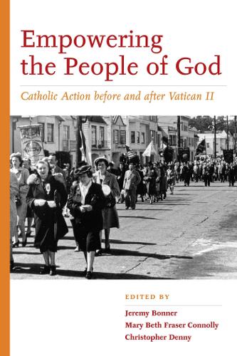 Бумажная книга «Empowering the People of God: Catholic Action before and after Vatican II», авторов Кристофер Д. Денни, Мэри Бет Фрейзер Коннолли - фото №1