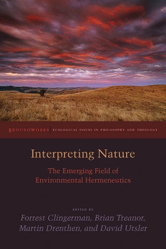 Паперова книга «Interpreting Nature: The Emerging Field of Environmental Hermeneutics», авторів Брайан Трінор, Девід Утслер, Мартін Дрентен - фото №1