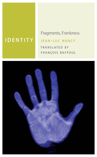 Бумажная книга «Identity: Fragments, Frankness», автор Жан-Люк Нанси - фото №1