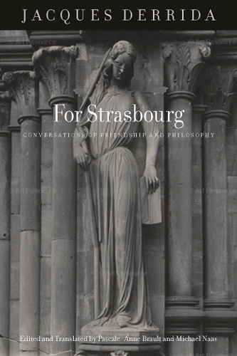 Бумажная книга «For Strasbourg: Conversations of Friendship and Philosophy», автор Жак Деррида - фото №1