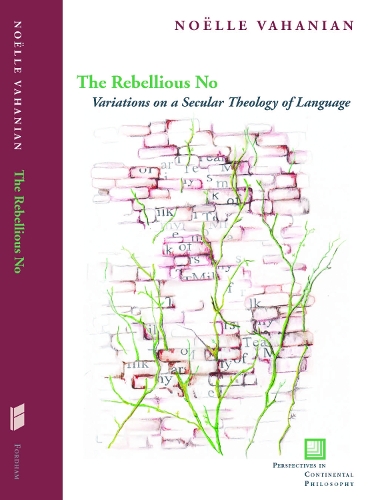 Паперова книга «The Rebellious No: Variations on a Secular Theology of Language», автор Ноель Ваганян - фото №1