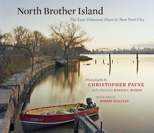 Бумажная книга «North Brother Island: The Last Unknown Place in New York City», авторов Рэндалл Мейсон, Роберт Салливан - фото №1