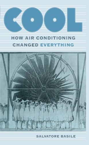 Бумажная книга «Cool: How Air Conditioning Changed Everything», автор Сальваторе Базиле - фото №1