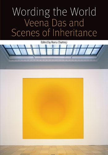 Бумажная книга «Wording the World: Veena Das and Scenes of Inheritance», автор Рома Чаттерджи - фото №1