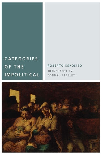 Бумажная книга «Categories of the Impolitical», автор Роберто Эспозито - фото №1